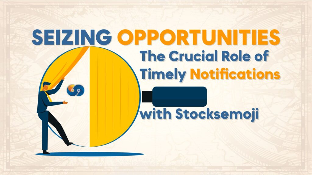 Seizing-Opportunities-The-Crucial-Role-of-Timely-Notifications-with-Stocksemoji.jpg