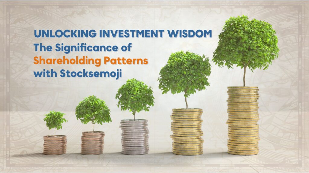 Unlocking-Investment-Wisdom-The-Significance-of-Shareholding-Patterns-with-Stocksemoji.jpg